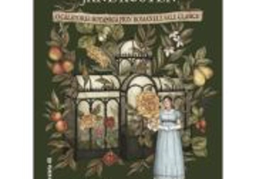 Gradina lui Jane Austen. O calatorie botanica prin romanele sale clasice (editie hardcover) - Molly Williams