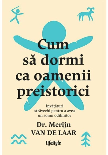 Cum sa dormi ca oamenii preistorici