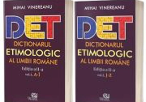 Dictionarul etimologic al limbii romane, 2 volume - Mihai Vinereanu