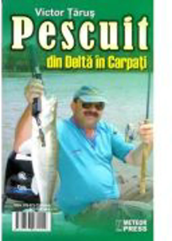 Pescuit din Delta in Carpati - Victor Tarus