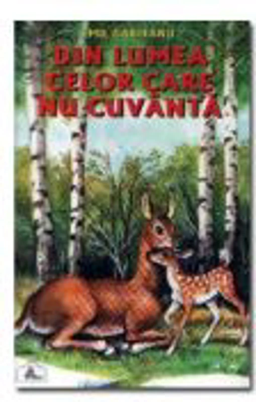 Din lumea celor care nu cuvanta. Editia a 2-a revizuita - Emil Garleanu