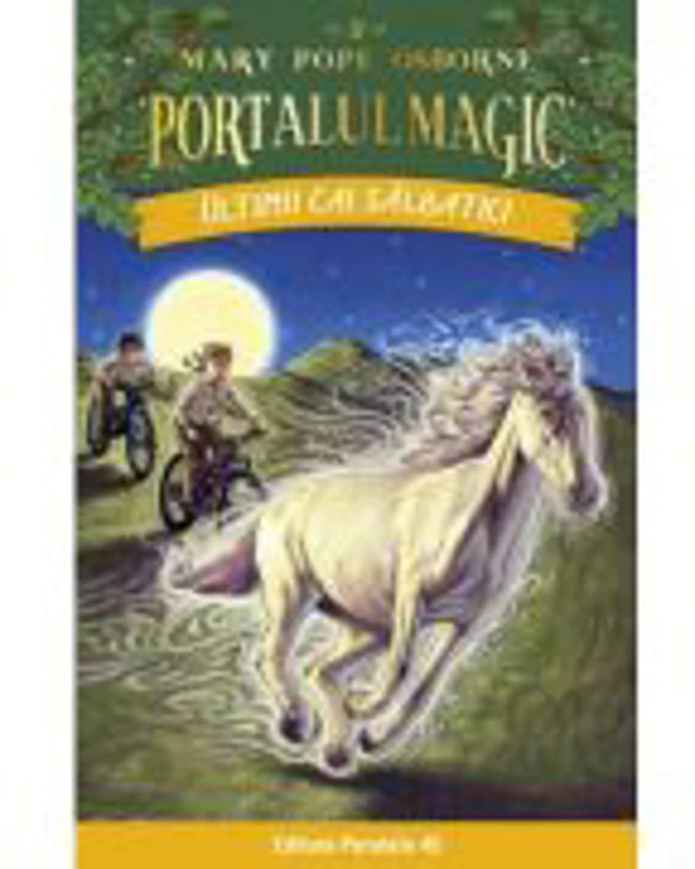 Ultimii cai salbatici. Portalul Magic nr. 31 - Mary Pope Osborne