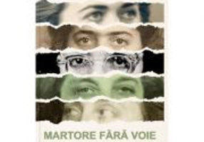 Martore fara voie. Fostele detinute politic si memoria comunismului in Romania