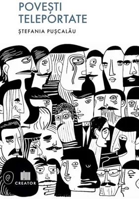 Povești teleportate - Paperback - Ștefania Pușcalău - Creator