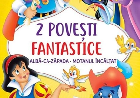 ​2 Povești fantastice. Albă-ca-Zăpada. Motanul încălțat - Hardcover - *** - Girasol