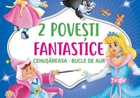 2 Povești fantastice. Cenușăreasa. Bucle de Aur - Hardcover - *** - Girasol