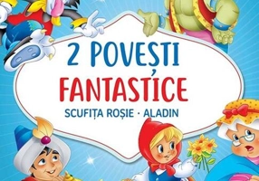 2 Povești fantastice. Scufița Roșie. Aladin - Hardcover - *** - Girasol