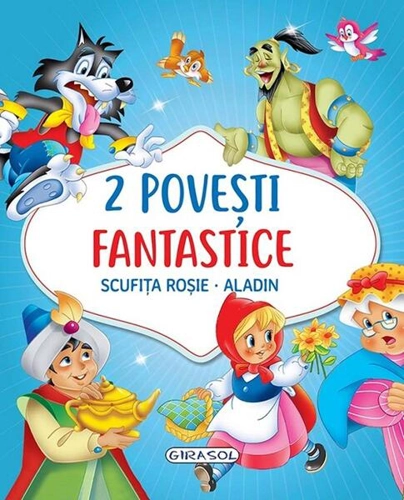 2 Povești fantastice. Scufița Roșie. Aladin - Hardcover - *** - Girasol