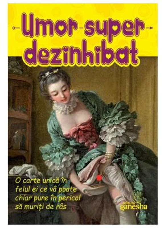Umor super dezinhibat - Paperback brosat - *** - Ganesha