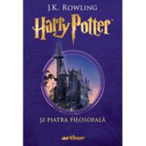 Harry Potter si piatra filosofala (volumul 1 din seria Harry Potter) - J. K. Rowling