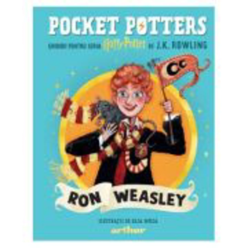 Pocket Potters 3. Ghiduri pentru Seria Harry Potter de J. K. Rowlling. Ron Weasley - J. K. Rowling