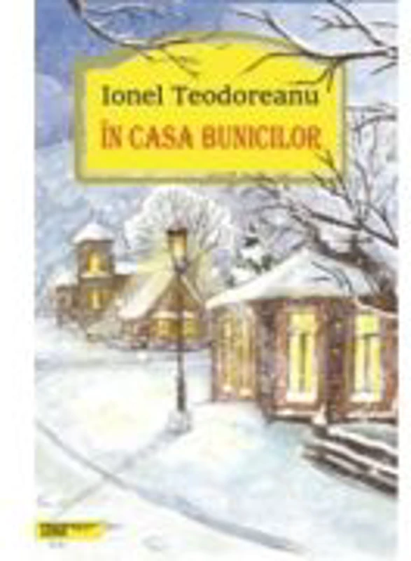 In casa bunicilor - Ionel Teodoreanu
