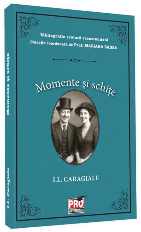 Momente și schițe - Paperback brosat - Pro Universitaria