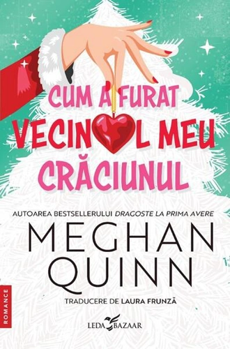 Cum a furat vecinul meu Crăciunul - Paperback brosat - Meghan Quinn - Leda