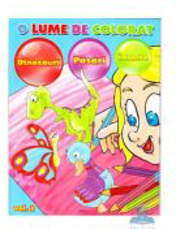 O lume de colorat volumul 2. Dinozauri, pasari, insecte