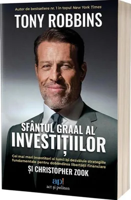 Sfântul Graal al investițiilor - Paperback brosat - Tony Robbins, Christopher Zook - Act și Politon