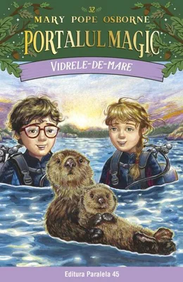 Portalul magic. Vidrele-de-mare (Vol. 32) - Paperback brosat - Mary Pope Osborne - Paralela 45