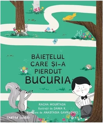 Băieţelul care şi-a pierdut bucuria - Hardcover - Racha Mourtada - Cartier
