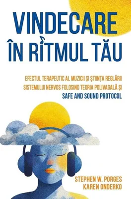Vindecare în ritmul tău - Paperback brosat - Karen Onderko, Stephen W. Porges - Herald