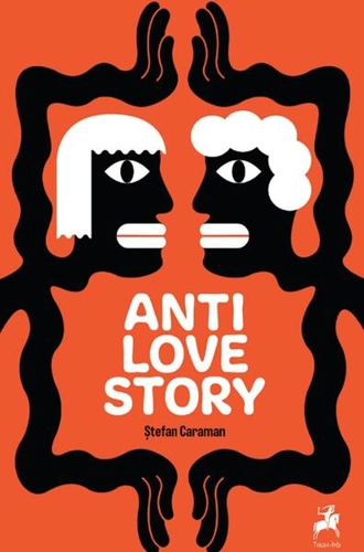 Anti Love Story - Paperback brosat - Ștefan Caraman - Tracus Arte