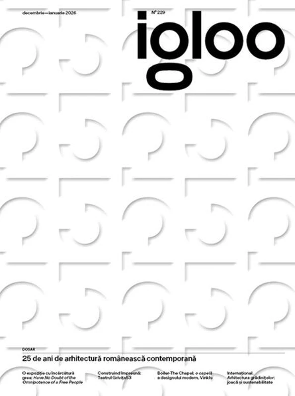 Igloo 229 / 25 de ani de arhitectură românească contemporană / Decembrie 2025 - Ianuarie 2026 - Paperback brosat - Igloo