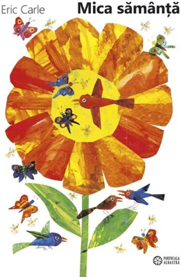 Mica sămânță - Hardcover - Eric Carle - Portocala albastră
