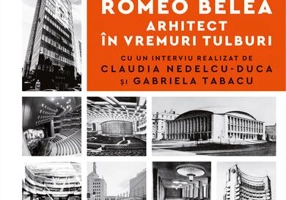 Romeo Belea. Arhitect în vremuri tulburi - Paperback brosat - Humanitas