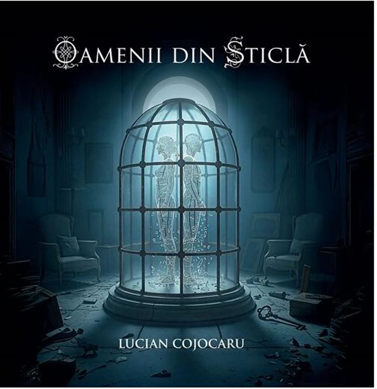 Oamenii din sticlă - Paperback brosat - Lucian Cojocaru - Vremea