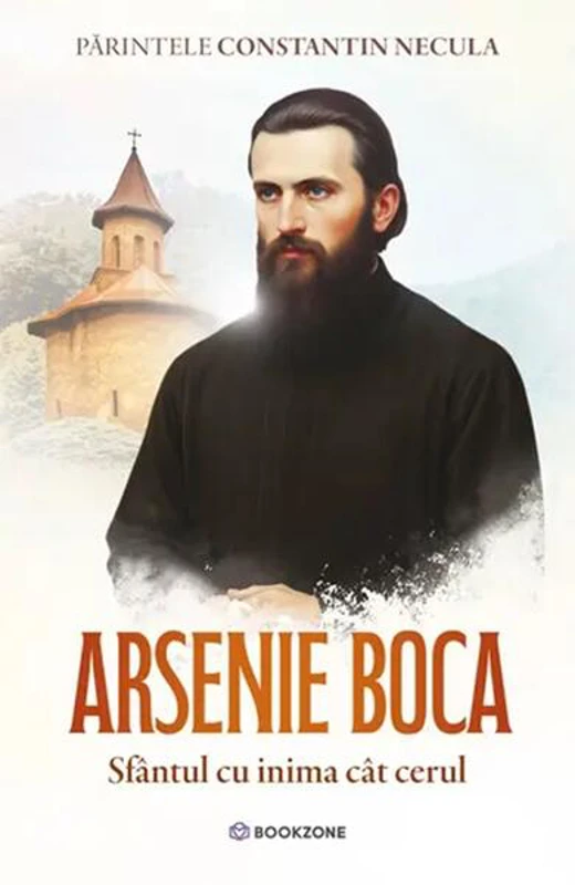 Arsenie Boca - Paperback brosat - Părintele Constantin Necula - Bookzone