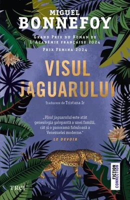Visul jaguarului - Paperback brosat - Miguel Bonnefoy - Trei