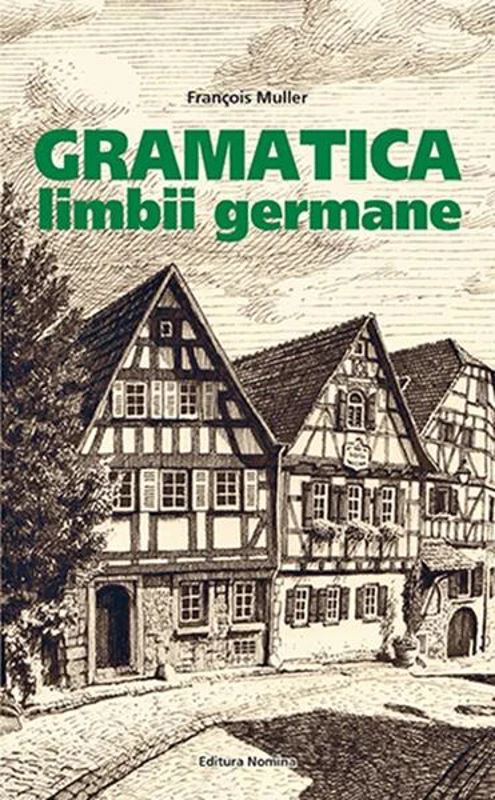 Gramatica limbii germane (nivelul B2-C2) - Paperback brosat - François Muller - Nomina