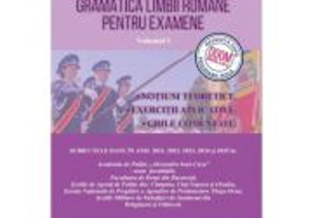 Gramatica Limbii Romane pentru Examene, Volumul 1 Notiuni teoretice. Conform noua programa DOOM 3. Editia 2026 - Alexandru Petricica