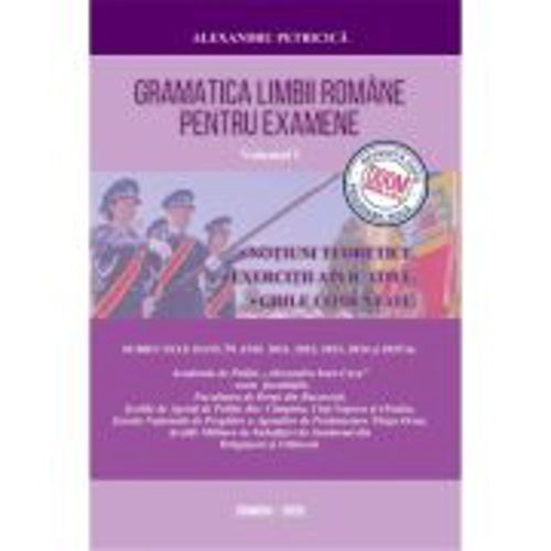 Gramatica Limbii Romane pentru Examene, Volumul 1 Notiuni teoretice. Conform noua programa DOOM 3. Editia 2026 - Alexandru Petricica