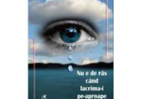 Nu e de ras cand lacrima-i pe-aproape - Paula Romanescu