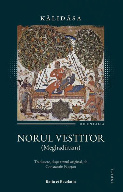 Norul vestitor (Meghadūtam) & Mică antologie de poezie sanskrită - Paperback brosat - Ratio et Revelatio