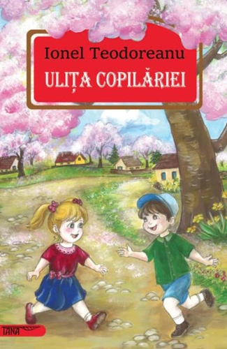 Ulița copilăriei - Paperback brosat - Tana