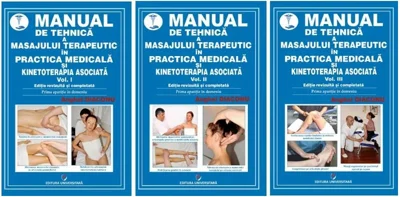 Manual de tehnică a masajului terapeutic și kinetoterapia complementară (Vol. 1-3) - Paperback brosat - Anghel Diaconu - Universitară