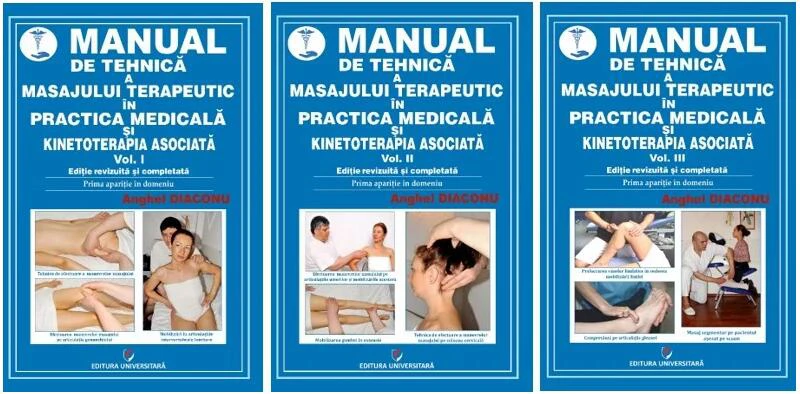 Manual de tehnică a masajului terapeutic și kinetoterapia complementară (Vol. 1-3) - Paperback brosat - Anghel Diaconu - Universitară