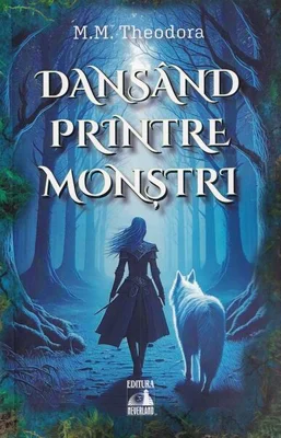 Dansând printre monștri - Paperback brosat - M. M. Theodora - Neverland