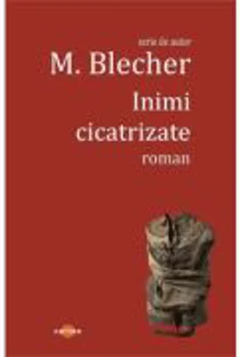 Inimi cicatrizate - Max Blecher
