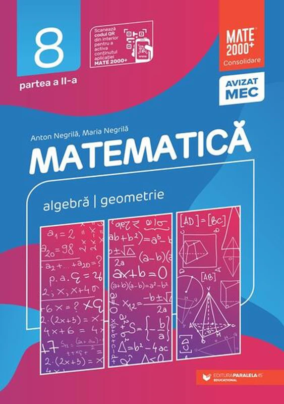 Matematică. Algebră, geometrie. Clasa a VIII-a. Consolidare. Partea a II-a (2025-2026) - Paperback brosat - Anton Negrilă, Maria Negrilă - Paralela 45 educațional