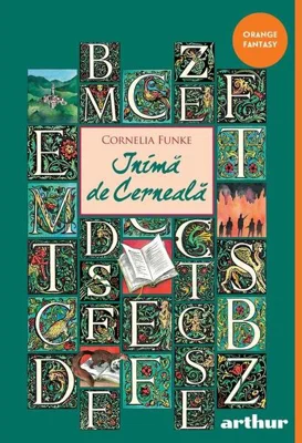 Inimă de cerneală. Trilogia Lumea de cerneală (Vol. 1) - Paperback brosat - Cornelia Funke - Arthur