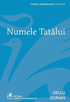 Numele Tatălui - Paperback brosat - Cartea Românească
