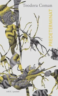 Predeterminat - Paperback - Teodora Coman - Art