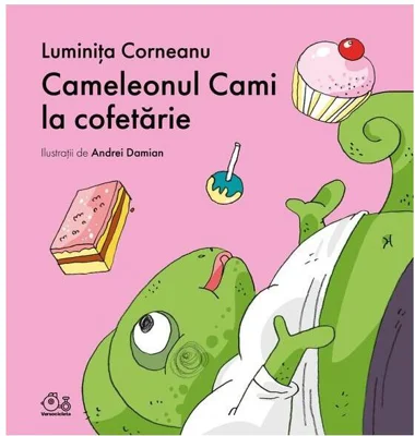 Cameleonul Cami la cofetărie - Hardcover - Vlad și Cartea cu Genius