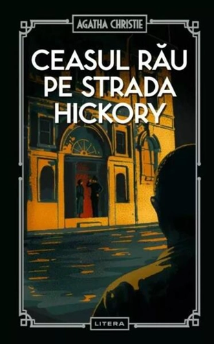 Ceasul rău pe strada Hickory (vol. 56) - Hardcover - Agatha Christie - Litera