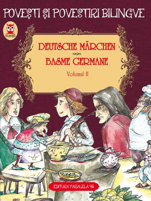 Povești și povestiri bilingve. Deutsche Märchen. Basme germane (Vol. II) - Paperback brosat - Fraţii Grimm, Wilhelm Hauff - Paralela 45