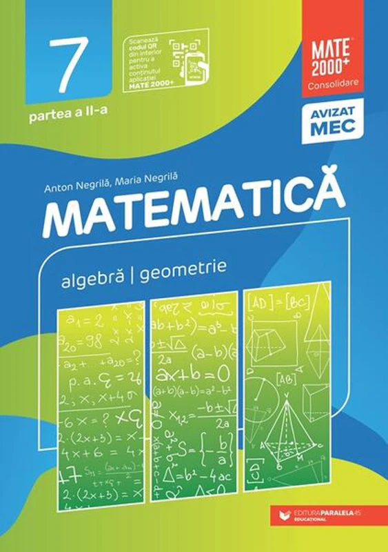 Matematică. Algebră, geometrie. Clasa a VII-a. Consolidare. Partea a II-a (2025-2026) - Paperback - Anton Negrilă, Maria Negrilă - Paralela 45 educațional