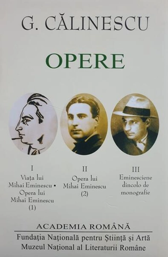 George Călinescu. Opere (Vol. I+II+III) - Hardcover - Academia Română, George Călinescu - Fundația Națională pentru Știință și Artă