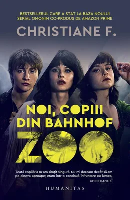 Noi, copiii din Bahnhof Zoo - Paperback brosat - Christiane F. - Humanitas